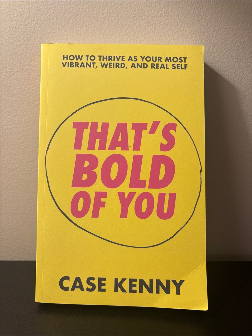 Thatโs Bold of You paperback book by Case Kenny